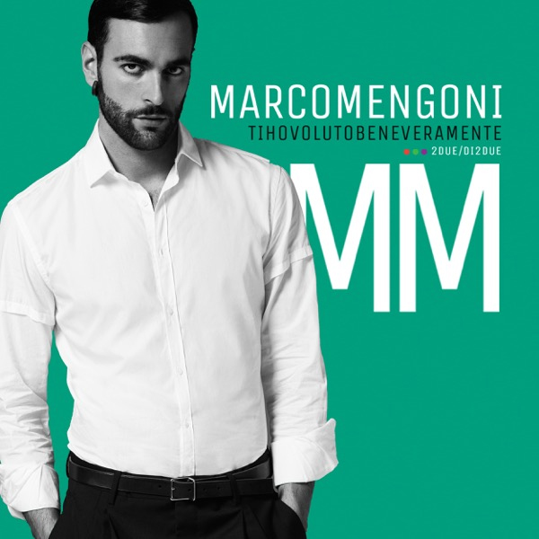 Mengoni - ti ho voluto bene veramente 2