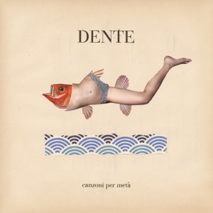 dente-canzoni-per-metà