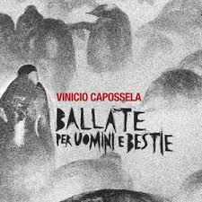 vinicio capossela - ballate per uomini e bestie